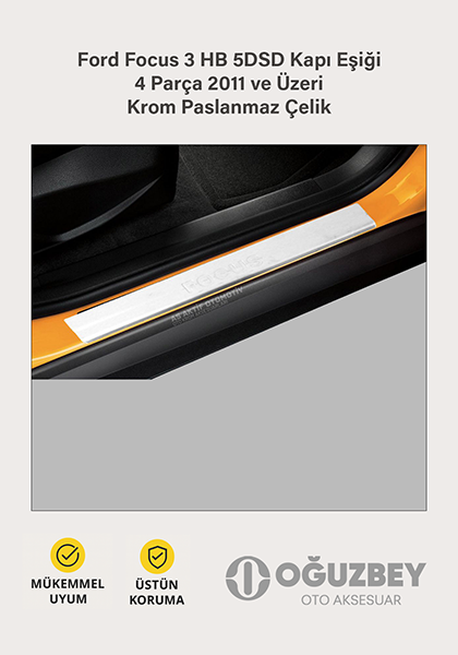 Ford Focus 3 HB 5DSD Kapı Eşiği 4 Parça 2011 ve Üzeri Krom Paslanmaz Çelik