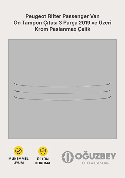 Peugeot Rifter Passenger Van Ön Tampon Çıtası 3 Parça 2019 ve Üzeri Krom Paslanmaz Çelik