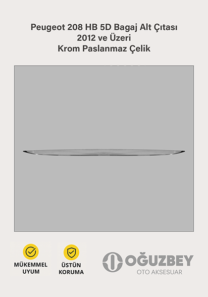 Peugeot 208 HB 5D Bagaj Alt Çıtası 2012 ve Üzeri Krom Paslanmaz Çelik