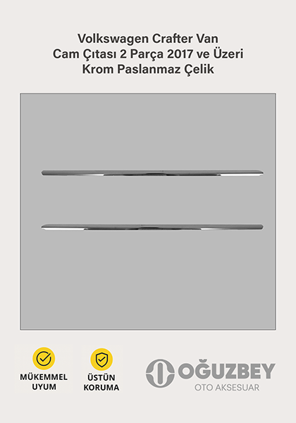 Volkswagen Crafter Van Cam Çıtası 2 Parça 2017 ve Üzeri Krom Paslanmaz Çelik