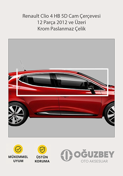 Renault Clio 4 HB 5D Cam Çerçevesi 12 Parça 2012 ve Üzeri Krom Paslanmaz Çelik