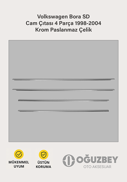 Volkswagen Bora SD Cam Çıtası 4 Parça 1998-2004 Krom Paslanmaz Çelik