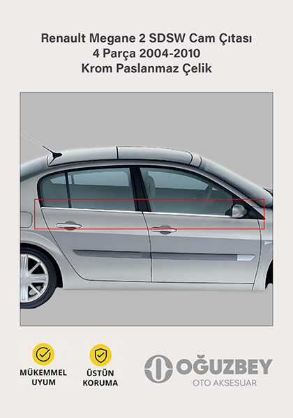 Renault Megane 2 SDSW Cam Çıtası 4 Parça 2004-2010 Krom Paslanmaz Çelik