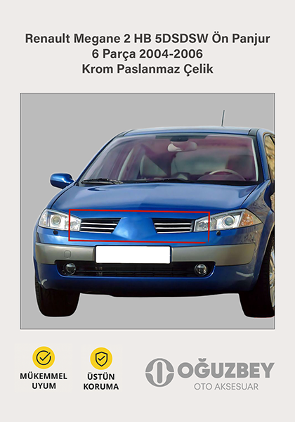 Renault Megane 2 HB 5DSDSW Ön Panjur 6 Parça 2004-2006 Krom Paslanmaz Çelik
