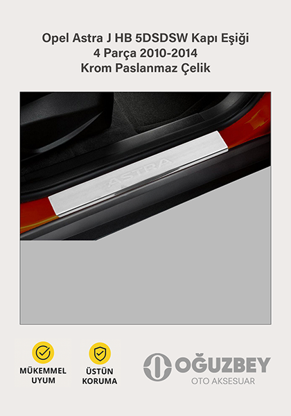 Opel Astra J HB 5DSDSW Kapı Eşiği 4 Parça 2010-2014 Krom Paslanmaz Çelik