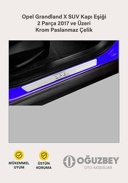 Opel Grandland X SUV Kapı Eşiği 2 Parça 2017 ve Üzeri Krom Paslanmaz Çelik