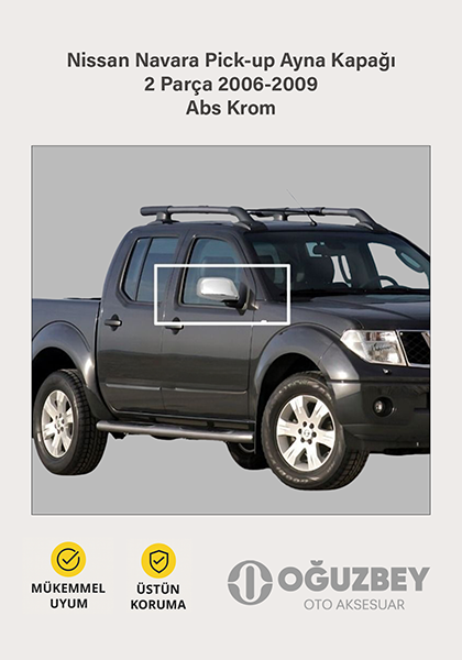 Nissan Navara Pick-up Ayna Kapağı 2 Parça 2006-2009 Abs Krom