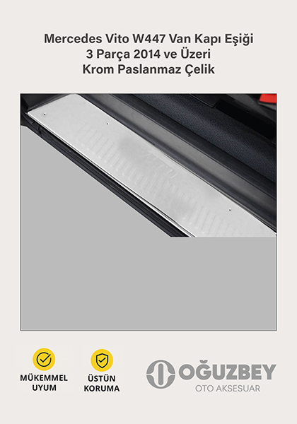 Mercedes Vito W447 Van Kapı Eşiği 3 Parça 2014 ve Üzeri Krom Paslanmaz Çelik