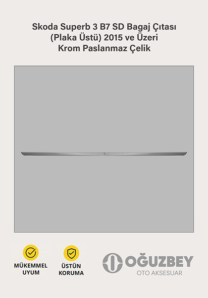 Skoda Superb 3 B7 SD Bagaj Çıtası (Plaka Üstü) 2015 ve Üzeri Krom Paslanmaz Çelik